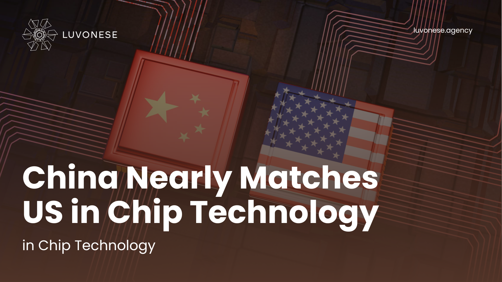 China Nearly Matches US in Chip Technology - Luvonese Agency