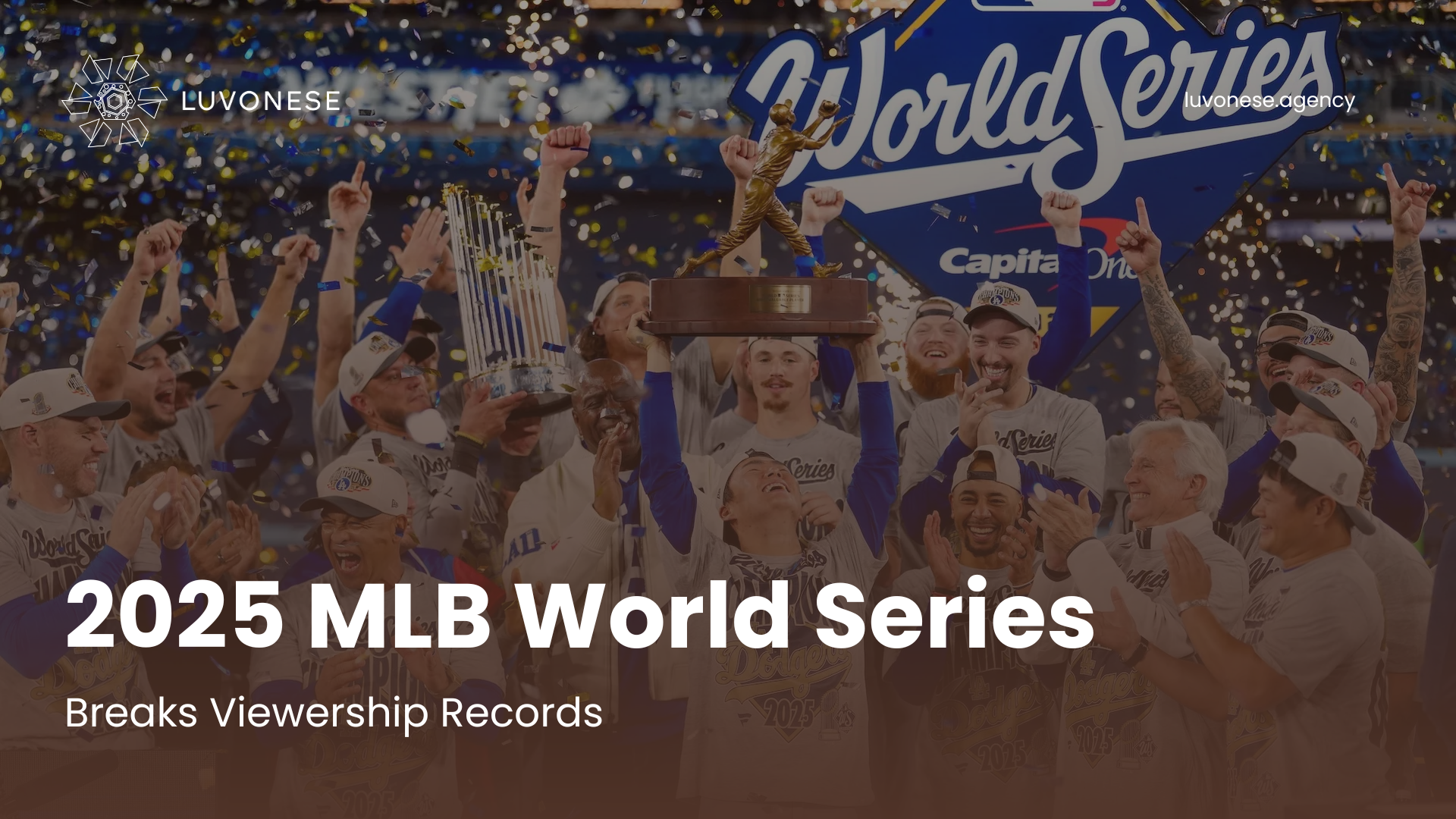 2025 MLB World Series Breaks Viewership Records - Luvonese Agency