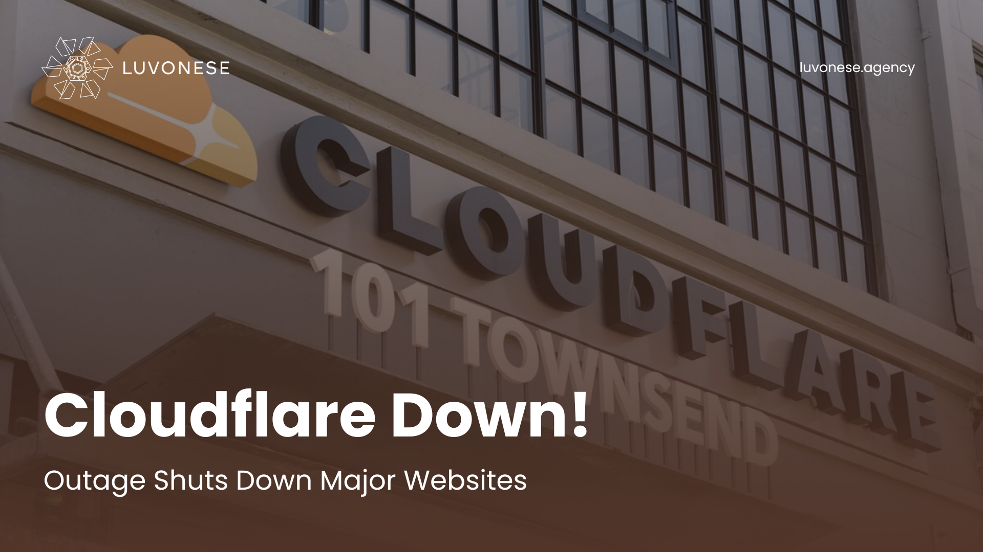 Cloudflare Down! Outage Shuts Down Major Websites - Luvonese Agency
