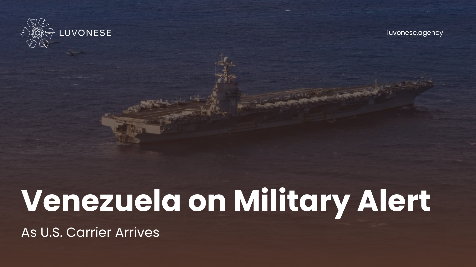 Venezuela on Military Alert As U.S. Carrier Arrives