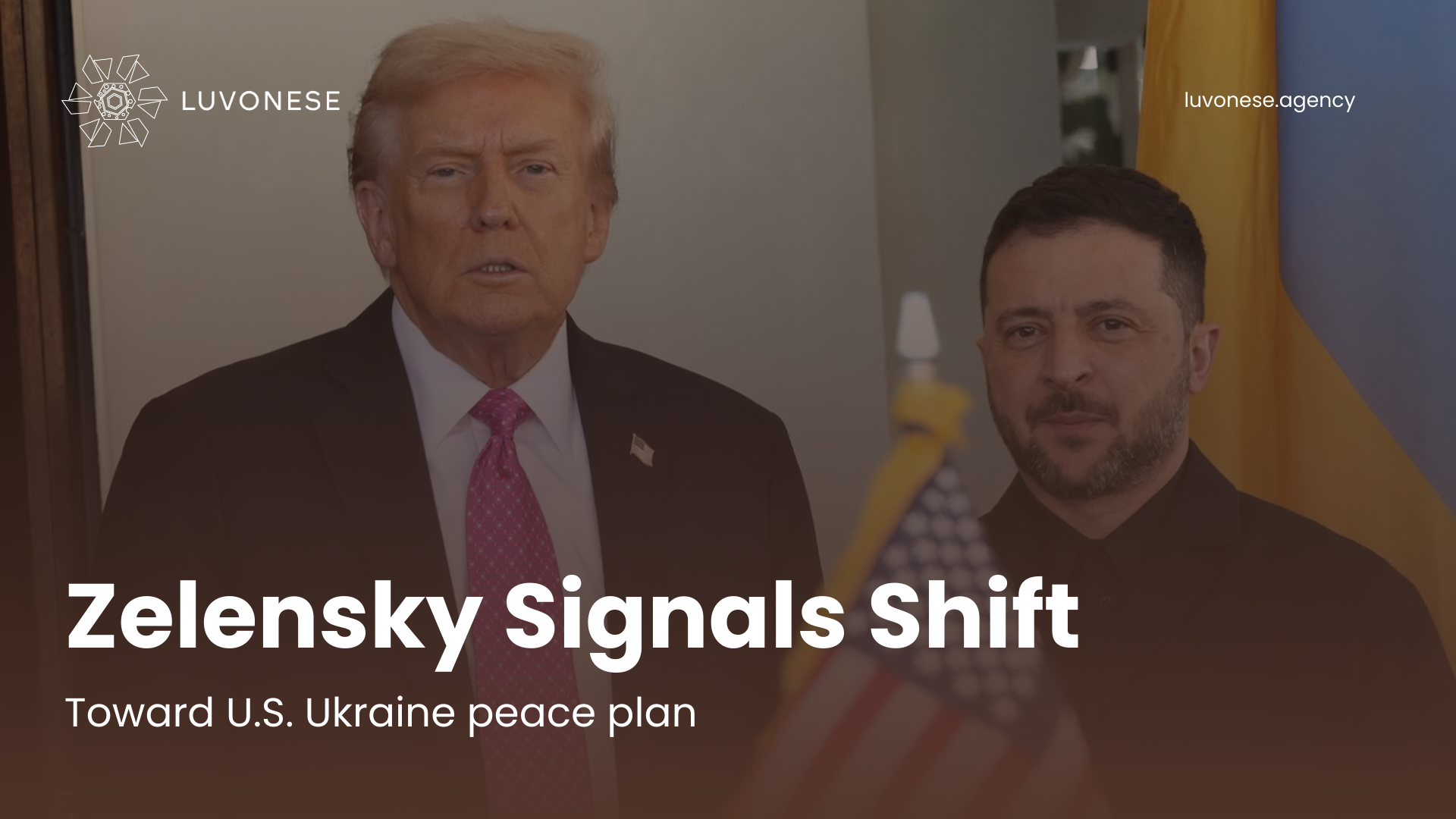 Zelensky Signals Shift Toward U.S. Ukraine peace plan - Luvonese Agency